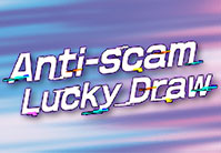 Anti-Scam Lucky Draw